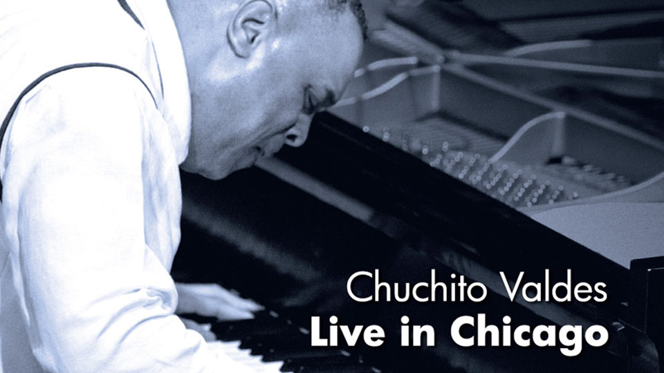 “Chuchito Valdes: Live in Chicago” Album Design